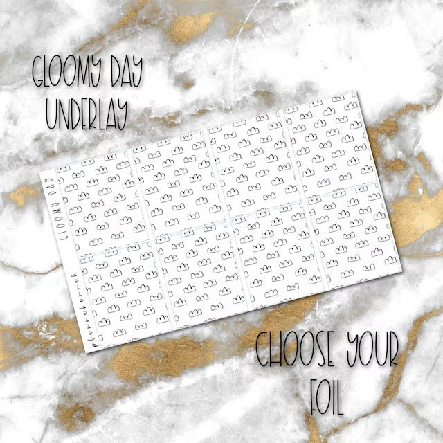 Gloomy Day | Foiled Underlay