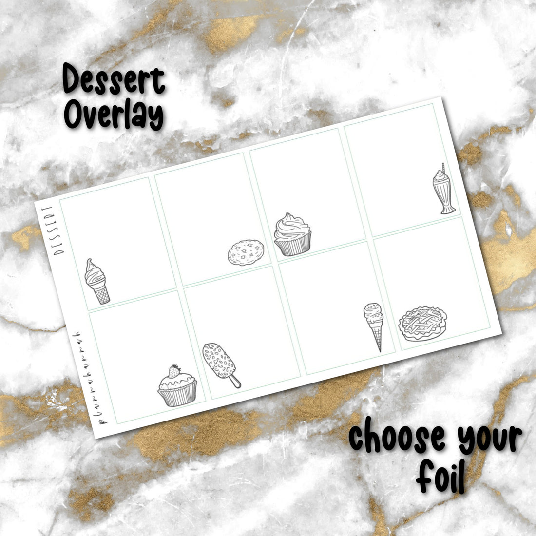 Dessert | Foiled Overlay